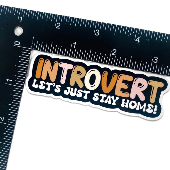 5/$15 Introvert Vinyl Sticker - Lets Just Stay Home - Funny Decal - Picture 3 of 7